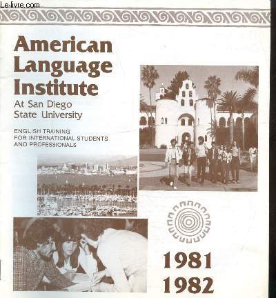 AMERICAN LANGUAGE INSTITUTE - AT SAN DIEGO STATE UNIVERSITY - 1981 - 1982