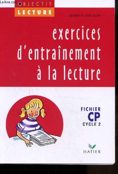 EXERCICES D'ENTRAINEMENT A LA LECTURE - FICHIER CP - CYCLE 2 -
