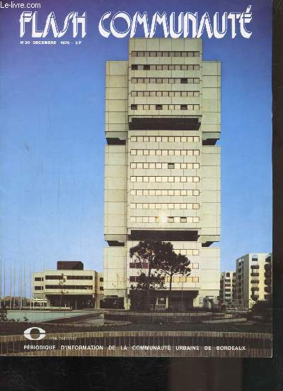 FLASH COMMUNAUTE PERIODIQUE D'INFORMATION DE LA COMMUNAUTE URBAINE DE BORDEAUX - N 30 - DECEMBRE 1979