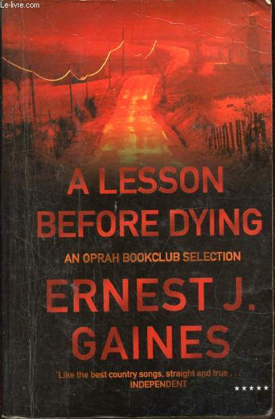 A LESSON BEFORE DYING - AN OPRAH BOOKCLUB SELECTION