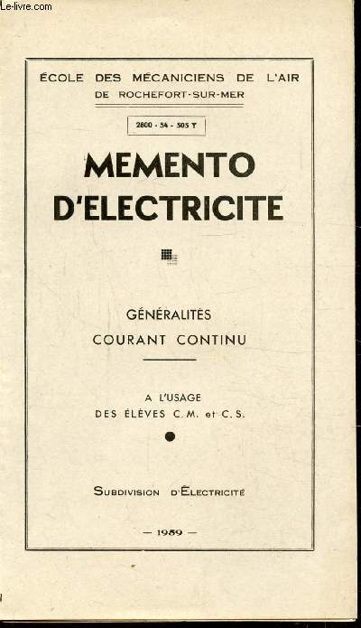 MEMENTO D'ELECTRICITE - GENERALITES COURANT A L'USAGE DES ELEVES C.M ET C.S