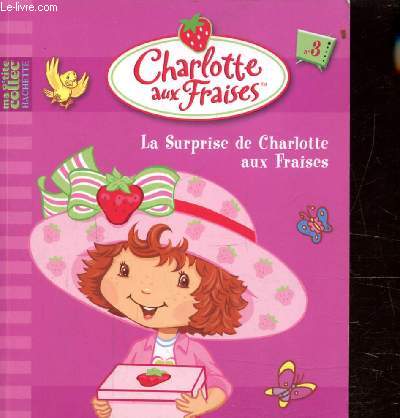 CHARLOTTE AUX FRAISES - LA SURPRISE DE CHARLOTTE AUX FRAISES -