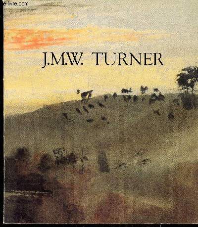 J.M.W TURNER - A l'occasion du 50me anniversaire du British Council -