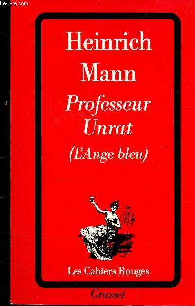 PROFESSEUR UNRAT (L'ANGE BLEU) - COLLECTION LES CAHIERS ROUGES N13 -
