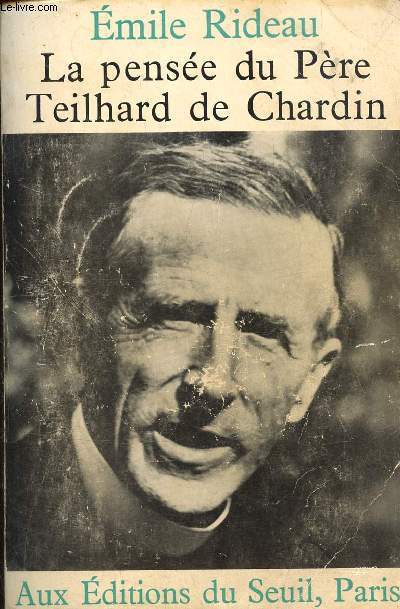 LA PENSEE DU PERE TEILHARD DE CHARDIN
