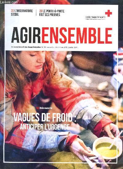 AGIR ENSEMBLE - LE JOURNAL DE LA CROIX ROUGE - N 86 - NOVEMBRE DECEMBRE 2016 /JANVIER 2017