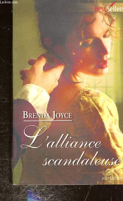 L'ALLIANCE SCANDALEUSE. Collection Best-Sellers Historique 412.