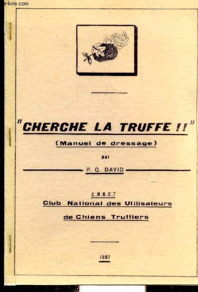 CHERCHE LA TRUFFE!! (MANUEL DE DRESSAGE)