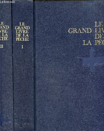 LE GRAND LIVRE DE LA PECHE TOME 1 ET 2 EN 2 VOLUMES