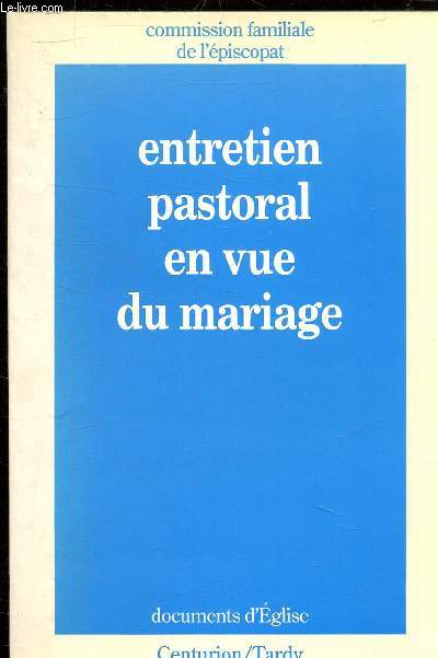 ENTRETIEN PASTORAL EN VUE DU MARIAGE EDITION 1990.