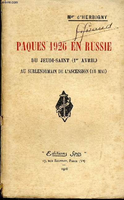 PAQUES 1926 EN RUSSIE DU JEUDI-SAINT (1ER AVRIL) AU SURLENDEMAIN DE L'ASCENSION (15 MAI)