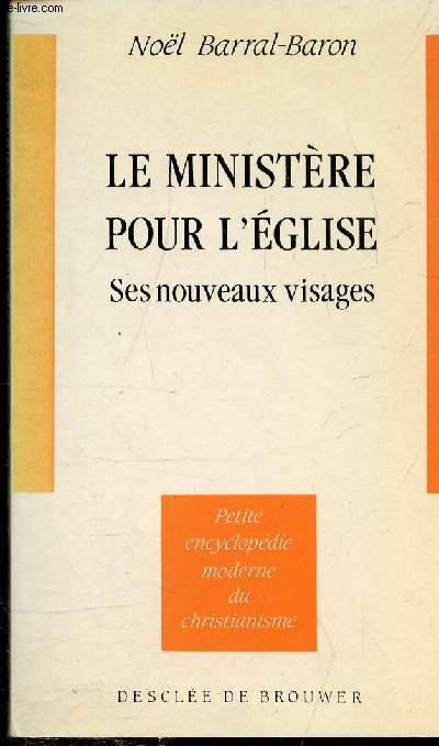 LE MINISTERE POUR L'EGLISE - SES NOUVEAUX VISAGES