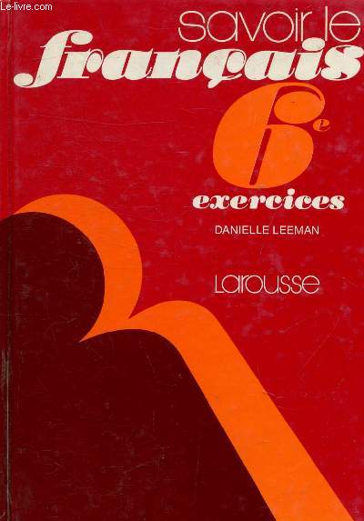 SAVOIR LE FRANCAIS - 6E - EXERCICES