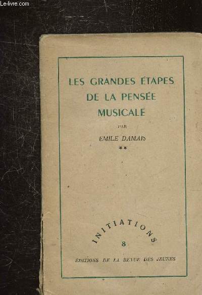 LES GRANDES ETAPES DE LA PENSEE MUSICALE -