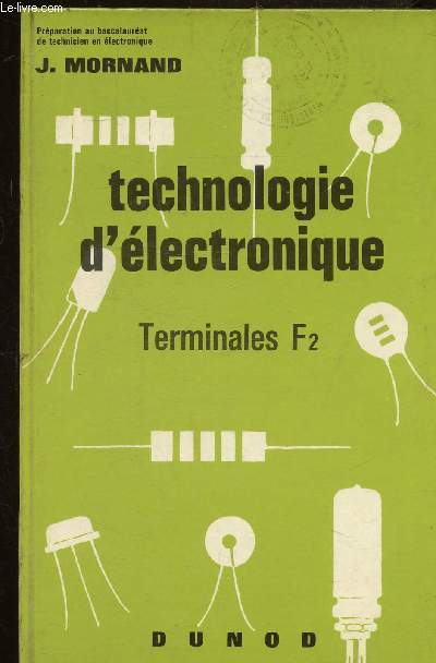 TECHNOLOGIE D'ELECTRONIQUE - TERMINALES F2 -