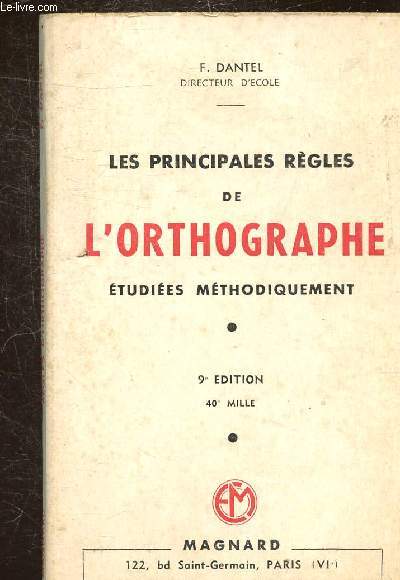 LES PRINCIPALES REGLES DE L'ORTHOGRAPHE ETUDIEES METHODIQUEMENT -