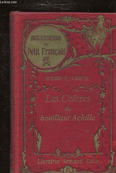 LES COLERES DU BOUILLANT ACHILLE - BIBLIOTHEQUE DU PETIT FRANCAIS N900.