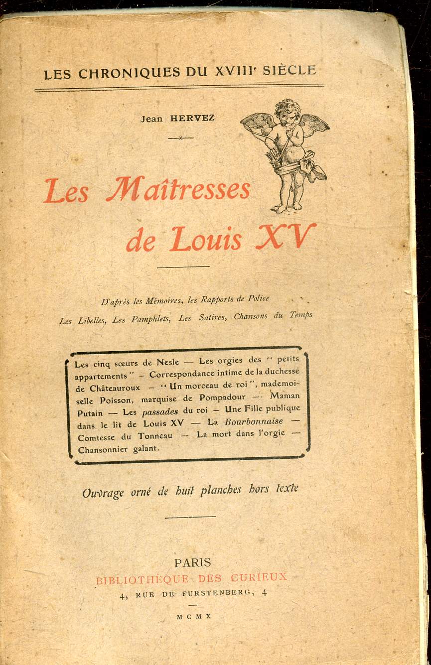 LES MAITRESSES DE LOUIS XV - LES CHRONIQUES DU XVIIIE SIECLE -