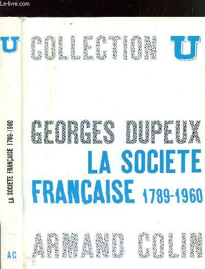 -LA SOCIETE FRANCAISE - 1789-1960 - COLLECTION U