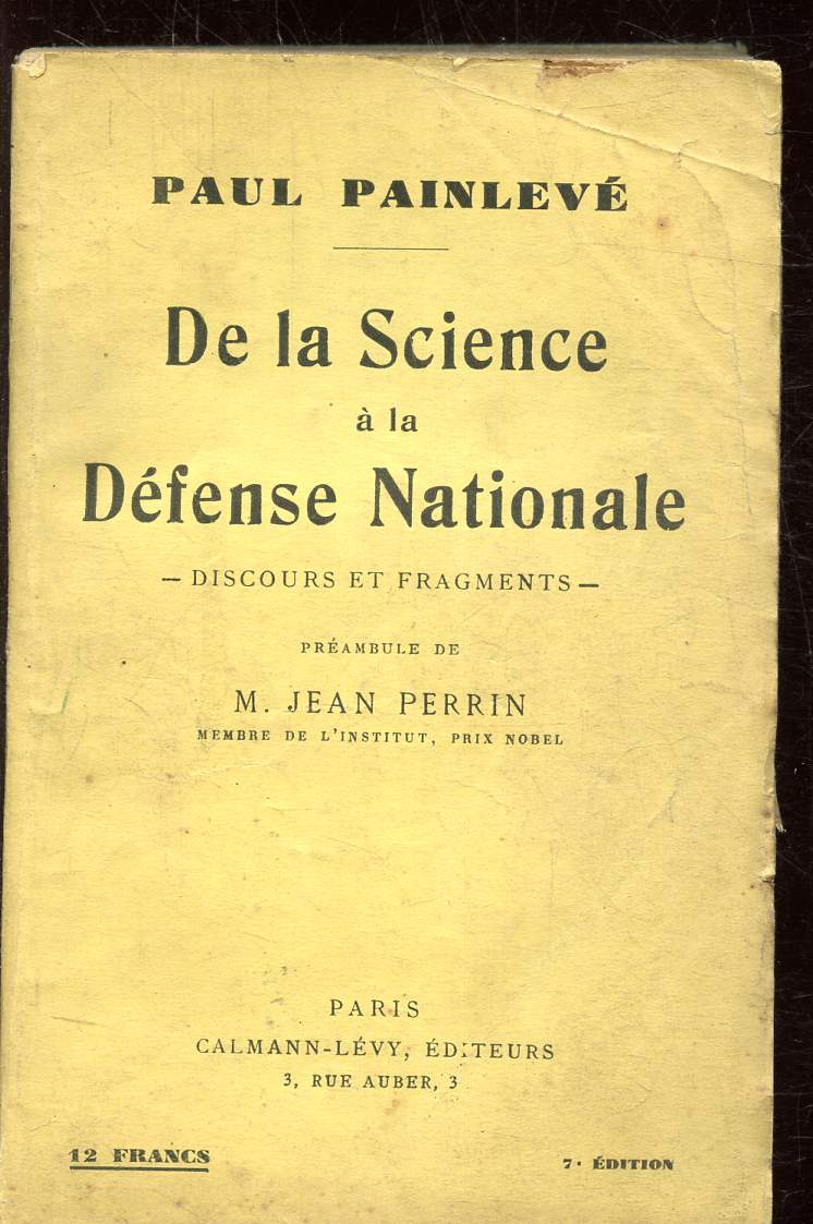 DE LA SCIENCE A LA DEFENSE NATIONALE - DISCOURS ET FRAGMENTS -