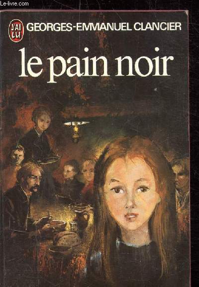 LE PAIN NOIR - TOME 1 - Collection livre de poche n651.