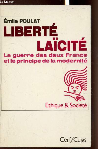 Libert Lacit - La guerre des deux France et le principe de la modernit