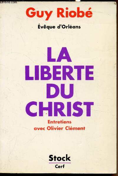 La libert du christ - Entretiens avec Olivier Clment