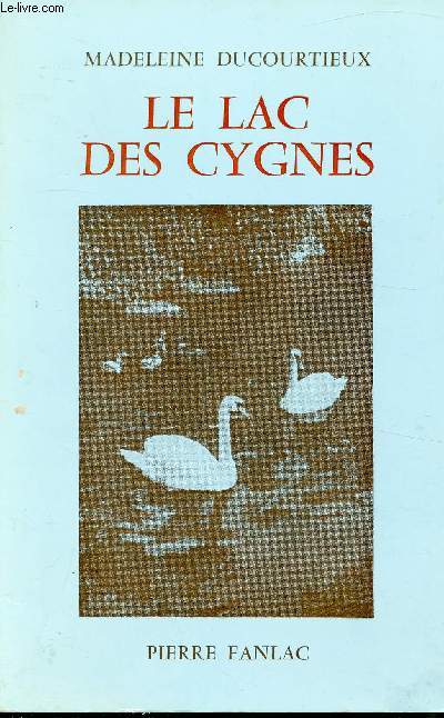 Le lac des cygnes - Ddicace de l'auteur -