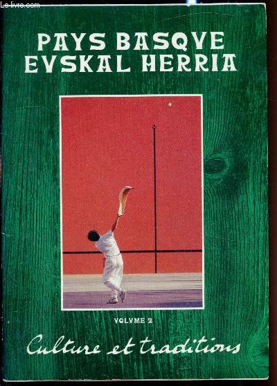 Pays Basque - Evskal Herria - Collection 'Culture et traditions