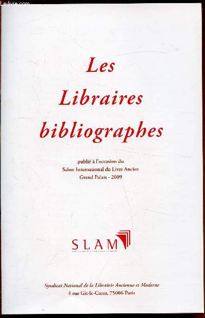 Les libraires bibliographes - Salon International du livre ancien Grand Palais 2009 -