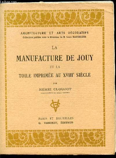 La manufacture de Jouy et la toile imprime au XVIIIe sicle -