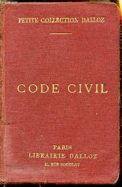 Petite collection Dalloz - Code Civil annot d'aprs la doctrine et la jurisprudence avec renvois aux ouvrages de MM. Dalloz