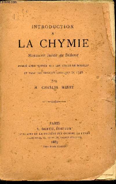 Introduction a la Chymie - Manuscrit indit de Diderot publi avec notice sur les cours de rouelle et tarif des produits chimiques en 1758 -