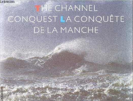 The channel conquest - La conqute de la manche -
