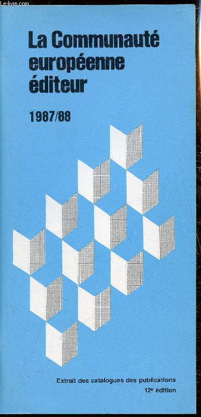Extrait des catalogues des publications - La communaut Europenne diteur 1987/88
