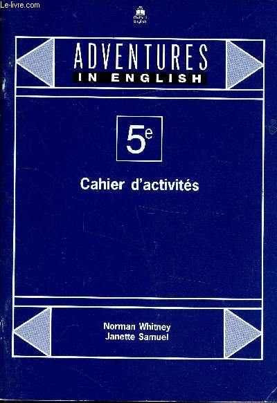 Adventures in english - the Oxford collge Course - 5e - Cahier d'activits -