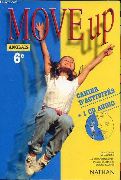 Move Up - Anglais 6e -Livre de l'lve + cahier d'activits + 1cd audio + extrait de la mthode -*