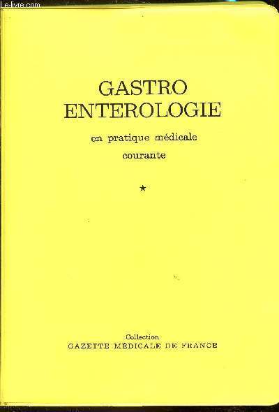 Gastro Enterologie en pratique mdicale courante - Collection 