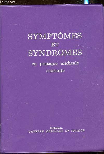 Symptmes et syndromes en pratique mdicale courante - Collection 