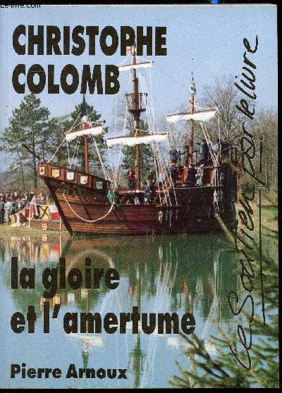 Christophe Colomb - La gloire et l'amertume