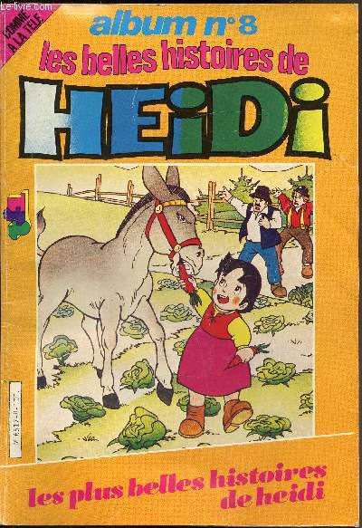 Album n8 - Les belles histoires de Heidi - Les plus belles histoires de Heidi - n17 / 18 / 19