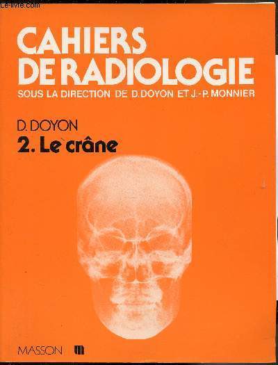 Cahiers de Radiologie - 2 - Le crane