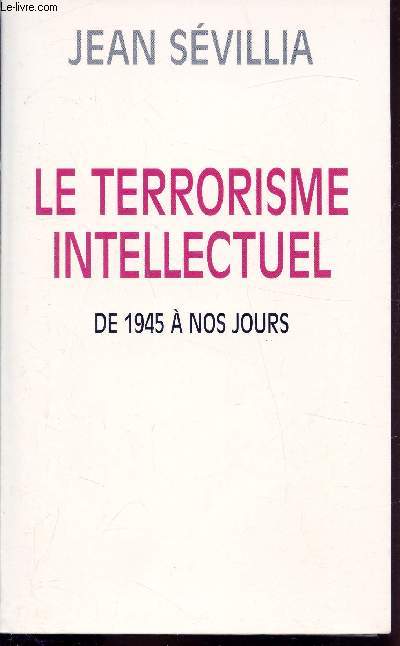Le terrorisme intellectuel de 1945  nos jours