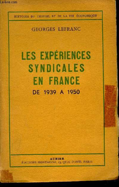 Les expriences syndicales de France - de 1939 a 1950