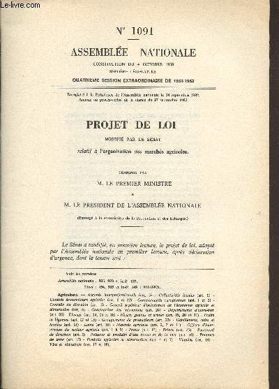 Projet de Loi n 1091 - consitution du 4 octobre 1958 - Septime lgislature - Quatrime session extraordinaire de 1981-1982 - Relatif  l'organisation des marchs agricoles.