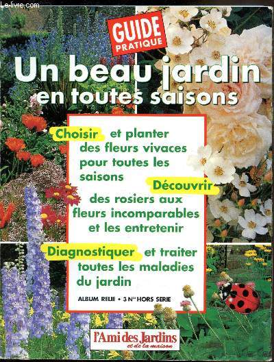 Guide pratique Hors srie n3 N50 et 54) - - Un beau jardin en toutes saisons -