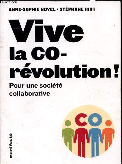 Vive La Co-rvolution! Pour une socit collaborative