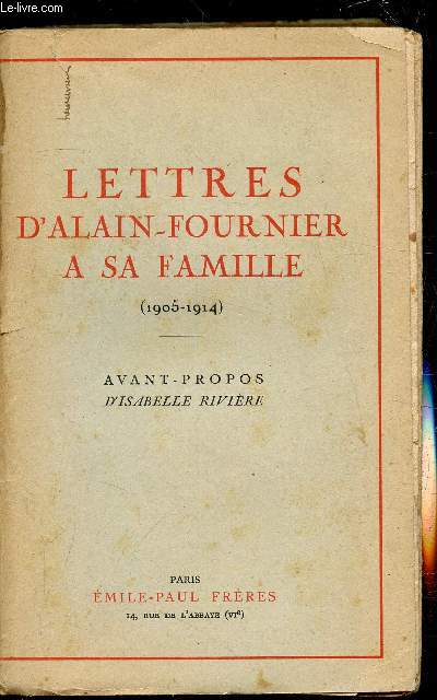 Lettres d'Alain Fournier a sa famille (1905-1914)