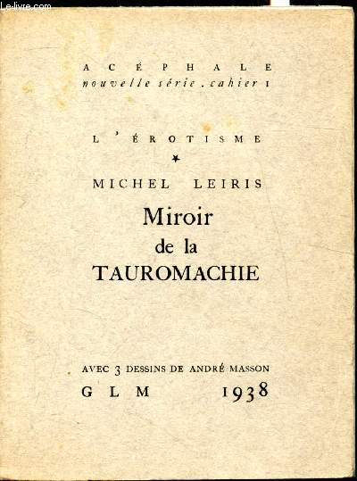 Acphale - Nouvelle srie - Cahier 1 - L'rotisme - Miroir de la Tauromachie -