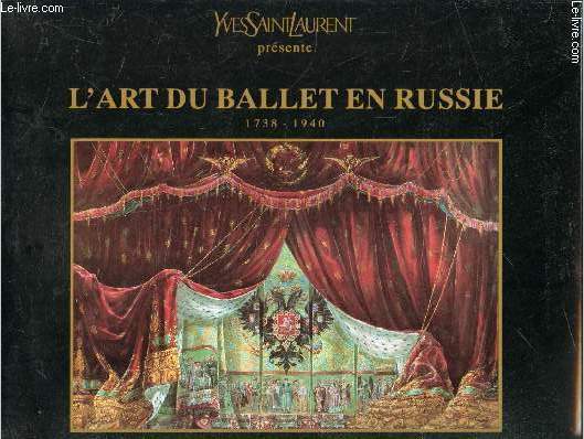 L'Art du Ballet en Russie 1738 - 1940 - Opra de Paris Garnier du 17 septembre au 1er dcembre 1991